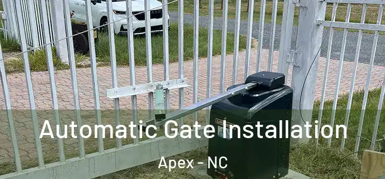  Automatic Gate Installation Apex - NC