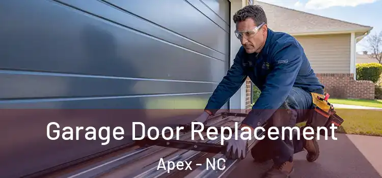  Garage Door Replacement Apex - NC