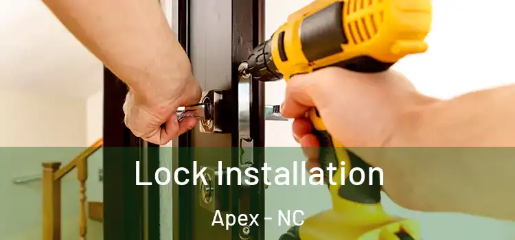 Lock Installation Apex - NC