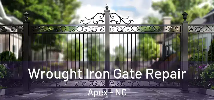 Wrought Iron Gate Repair Apex - NC